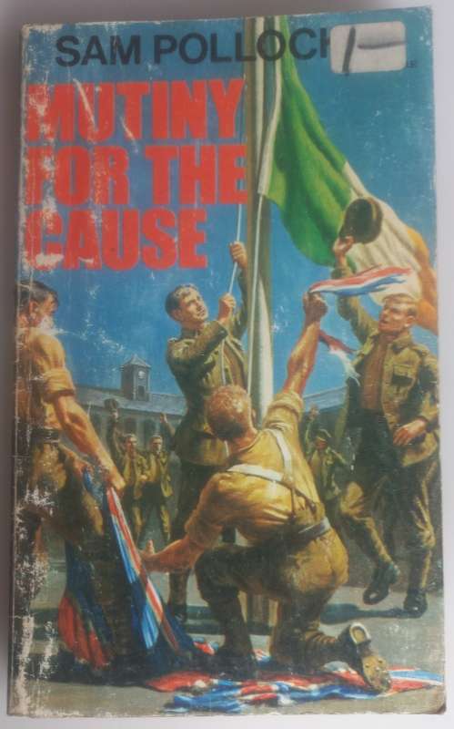 Mutiny for the cause by Sam Pollock