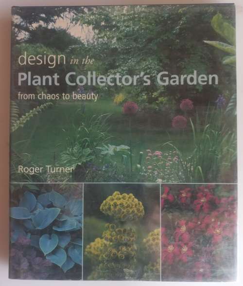 Design in the plant collector`s garden by Roger Turner