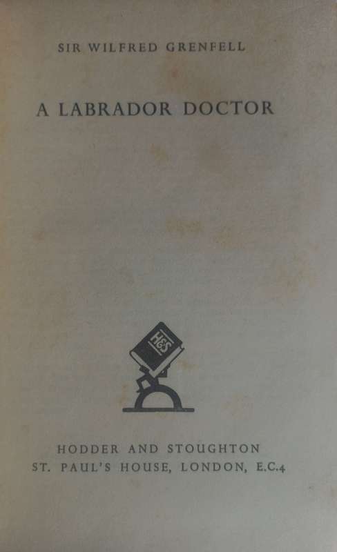 A labrador doctor - Sir Wilfred Grenfell