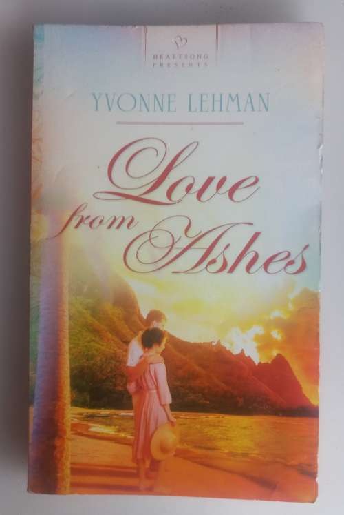 Love from ashes by Yvonne Lehman