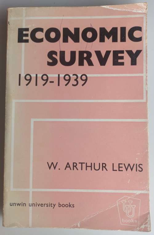 Economic survey 1919-1939 by W Arthur Lewis