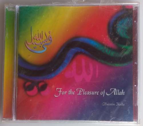 Hussein Kalla - For the pleasure of Allah cd *sealed*