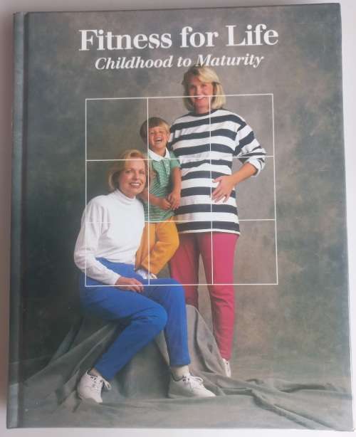 Fitness for life, childhood to maturity