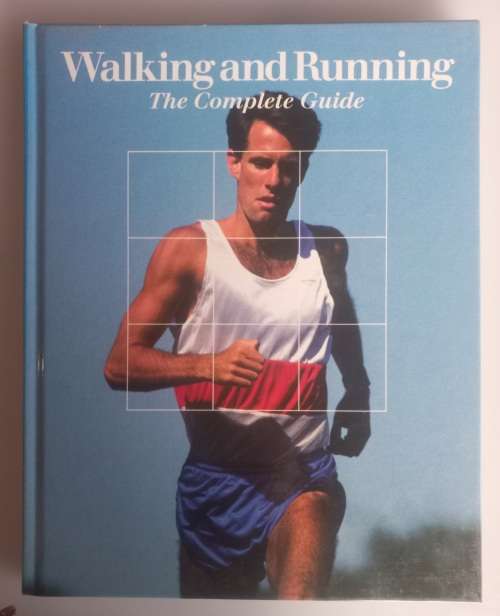 Walking and running, the complete guide