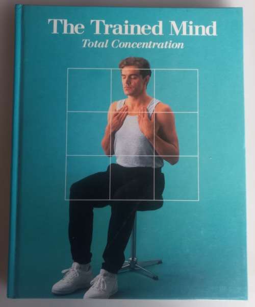 The trained mind, total concentration