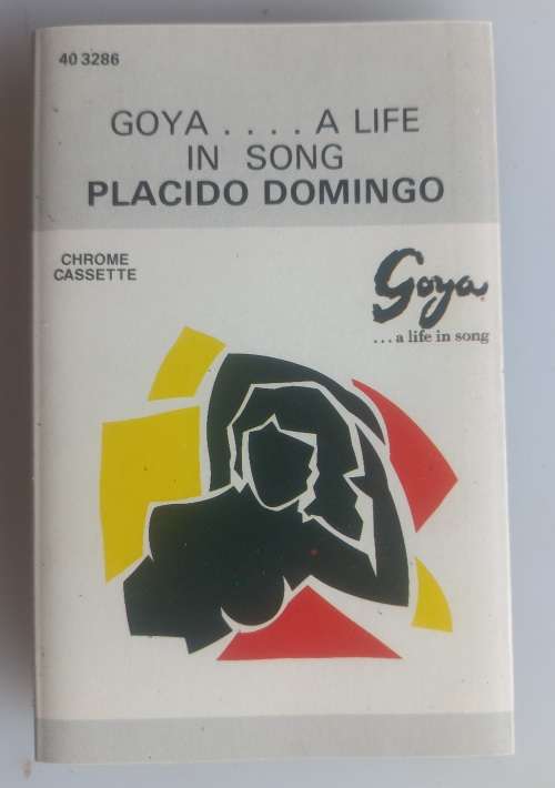 Goya...A life in song - Placido Domingo tape