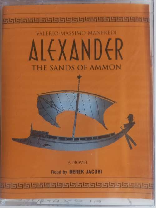 Alexander, the sands of Ammon by Valerio Massimo Manfredi (audiobook on tape)