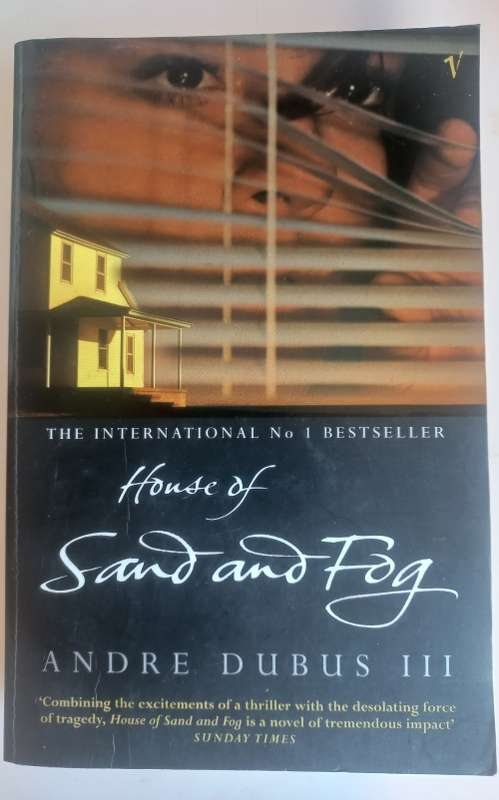 House of sand and fog by Andre Dubus III
