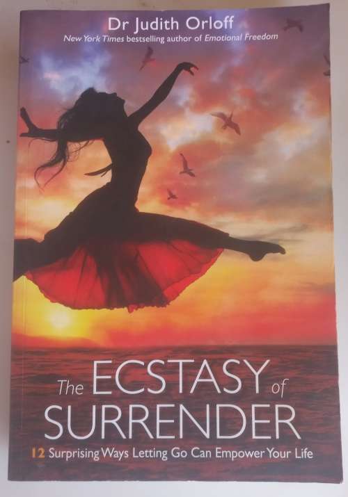 The ecstasy of surrender by dr Judith Orloff