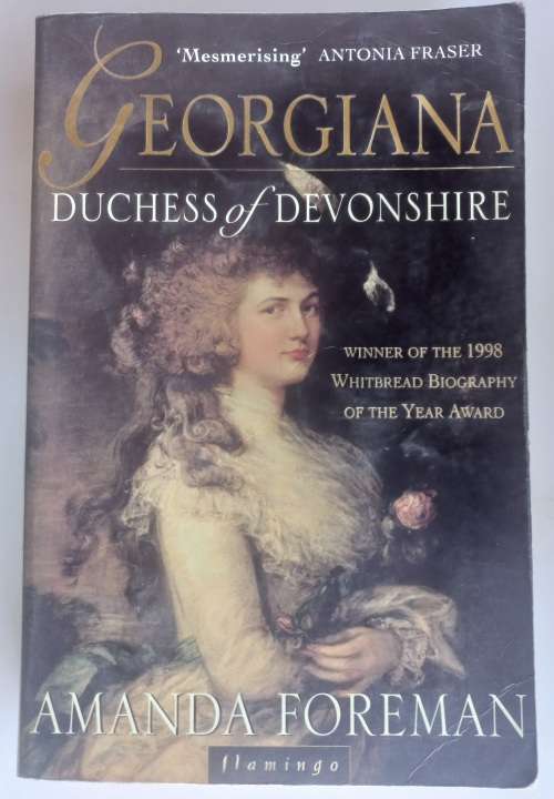 Georgiana, duchess of Devonshire by Amanda Foreman