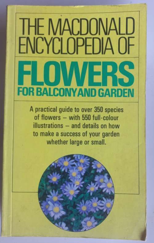 The Macdonald encyclopedia of flowers for balcony and garden