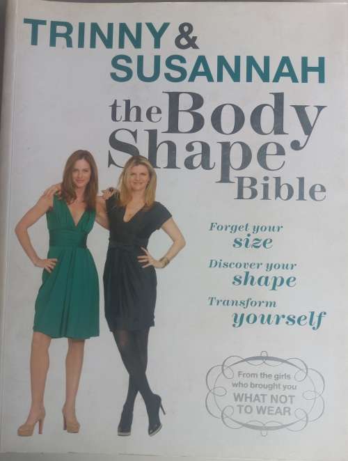 Trinny & Susannah: The body shape bible