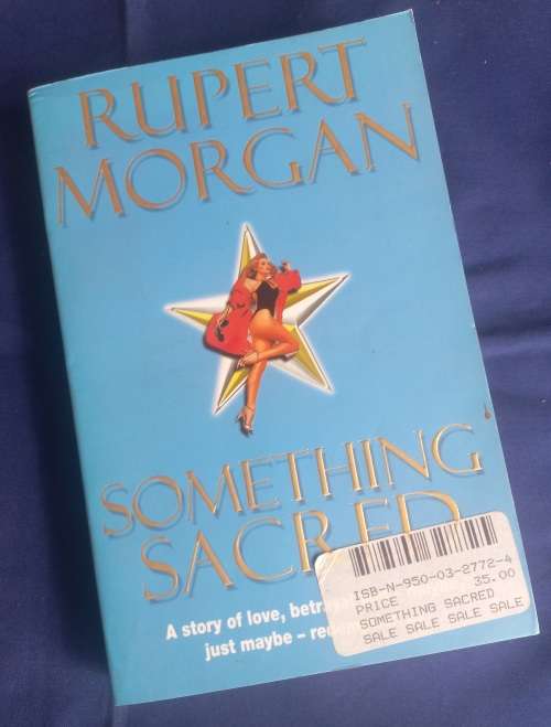 Something sacred by Rupert Morgan