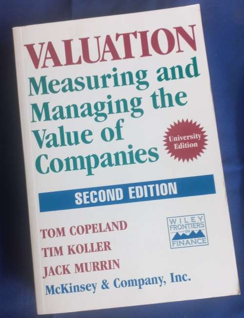 Valuation: Measuring and managing the values of companies