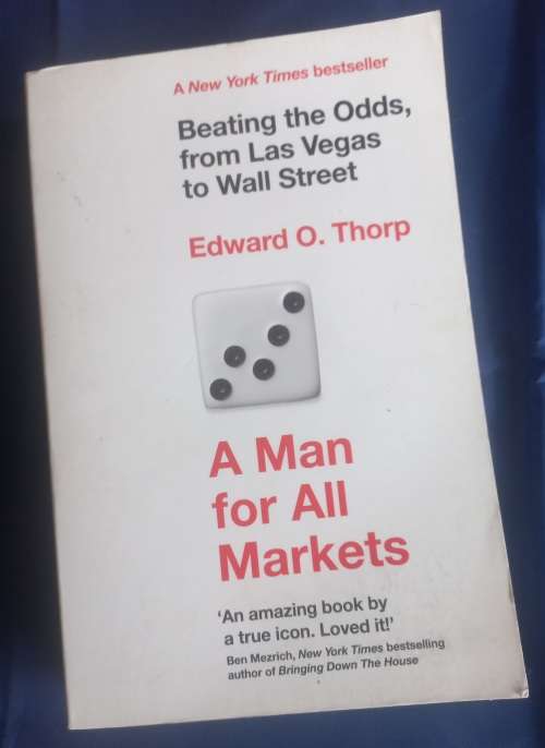 Beating the odds, from Las Vegas to Wall street by Edward O Thorp