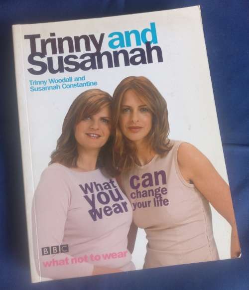Trinny and Susannah: What you wear can change your life