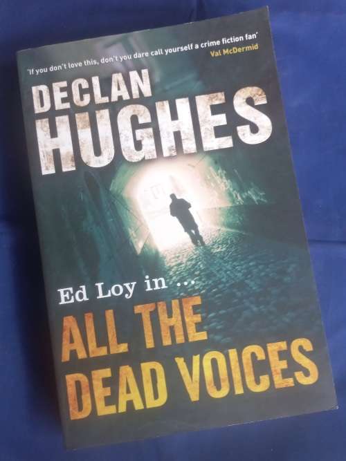 All the dead voices by Declan Hughes