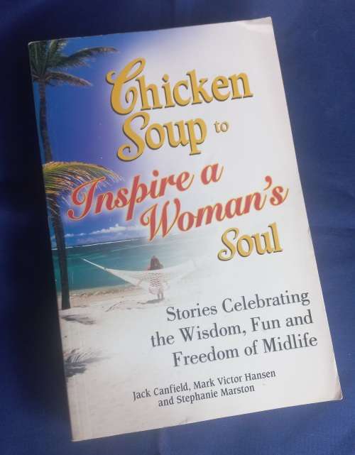 Chicken soup to inspire a woman`s soul