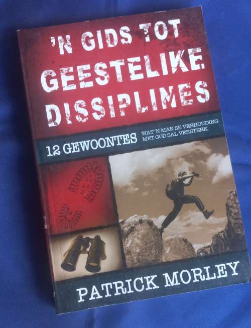 `n Gids tot geestelike dissiplines deur Patrick Morley