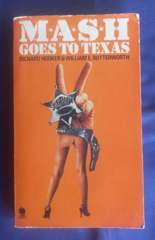 Mash goes to Texas by Richard Hooker & William E Butterworth