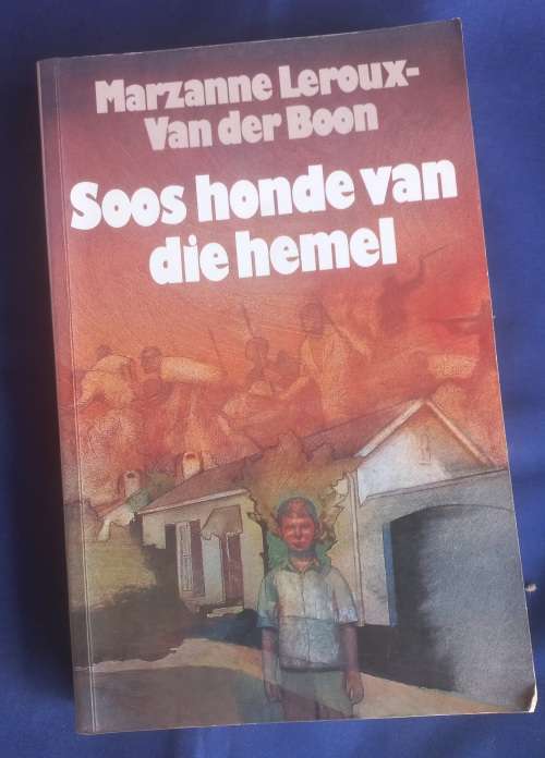 Soos honde van die hemel deur Marzanne Leroux-Van der Boon