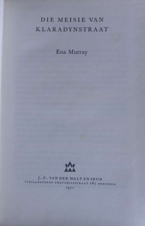 Die meisie van Klaradynstraat deur Ena Murray