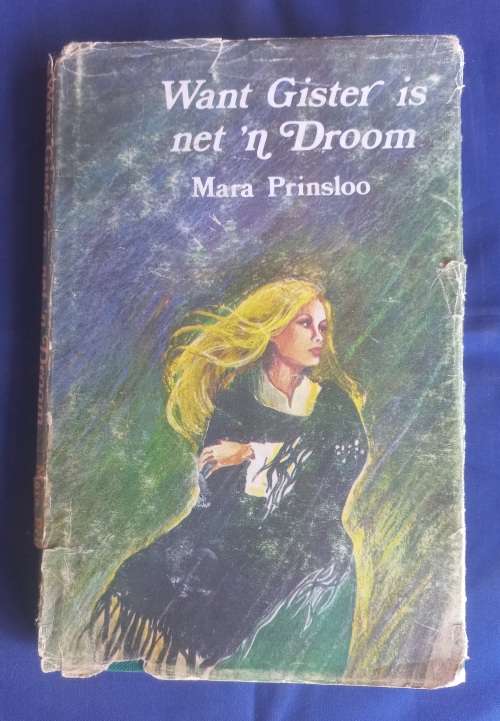 Want gister is net `n droom deur Mara Prinsloo