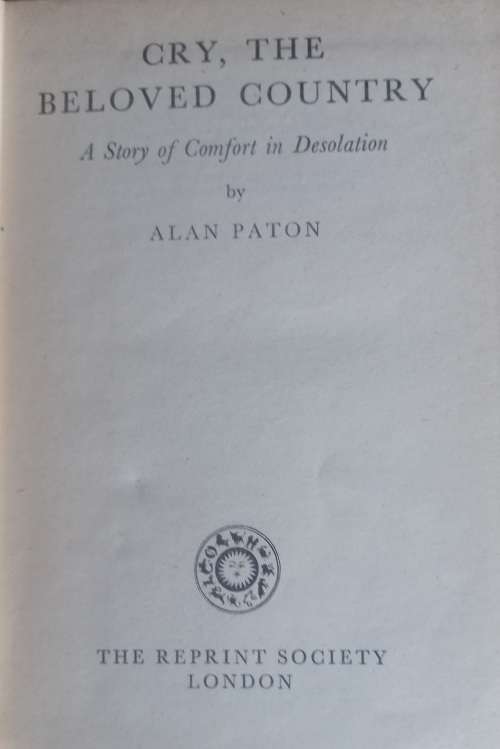 Cry, the beloved country by Alan Paton