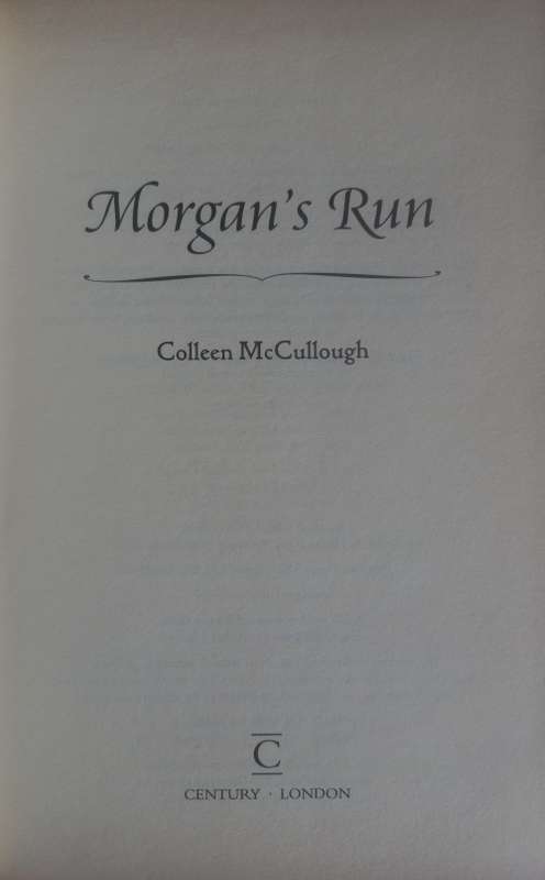 Morgan`s run by Colleen McCullough