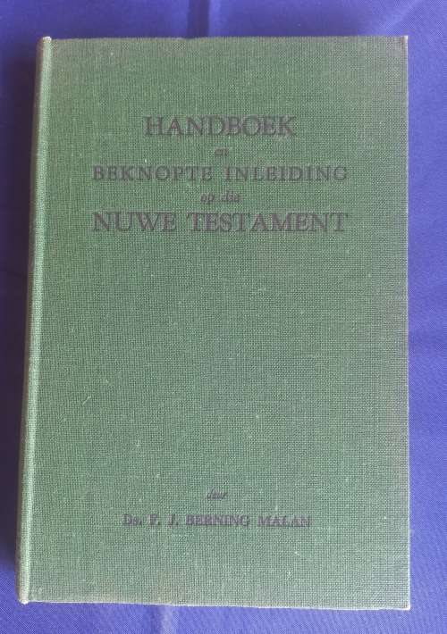 Handboek en beknopte inleiding op die Nuwe Testament deur ds FJ Berning Malan