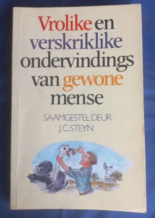 Vrolike en verskriklike ondervindings van gewone mense deur JC Steyn