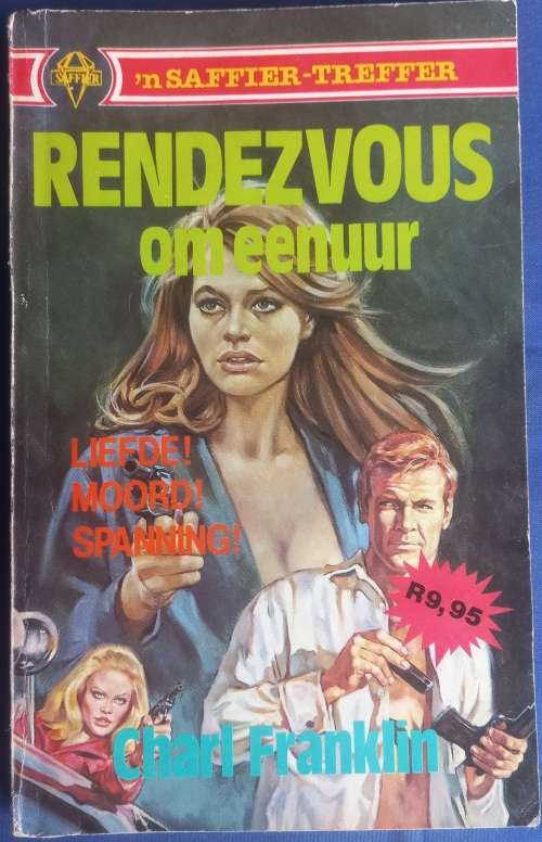 Rendezvous om eenuur deur Charl Franklin (Saffier-treffer)