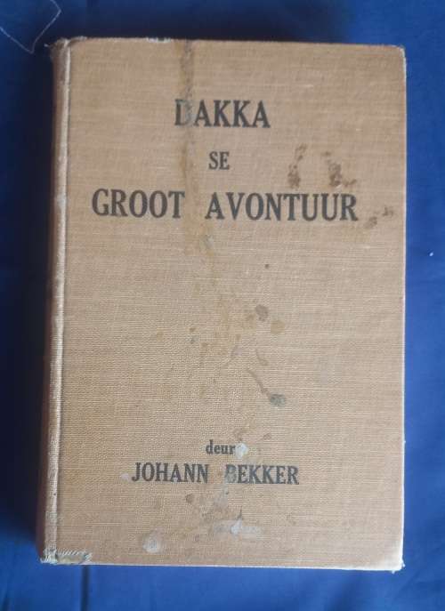 Dakka se groot avontuur deur Johann Bekker