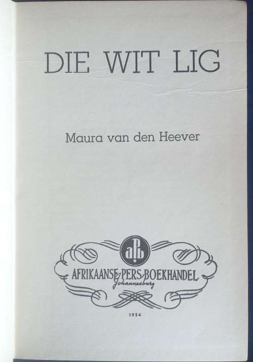 Die wit lig deur Maura van den Heever