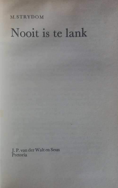 Nooit is te lank deur M Strydom