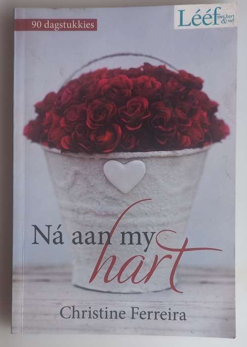 Na aan my hart deur Christine Ferreira