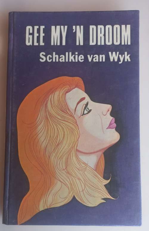 Gee my `n droom deur Schalkie van Wyk