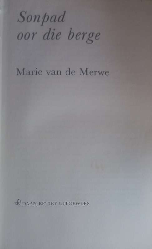 Sonpad oor die berge deur  Marie van de Merwe