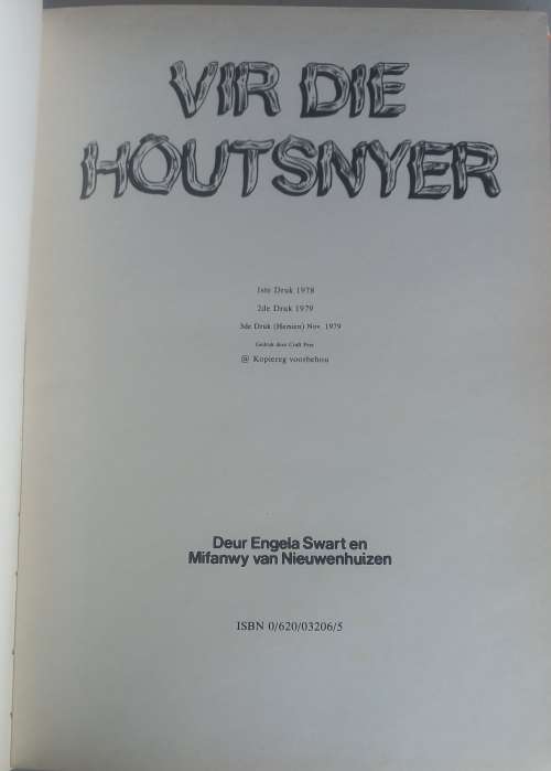 Vir die houtsnyer deur Engela Swart en Mifanwy van Nieuwenhuizen