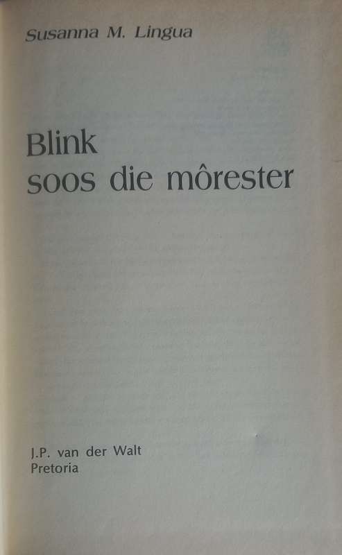 Blink soos die morester deur Susanna M Lingua