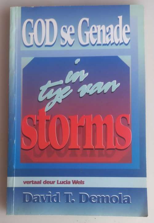 God se genade in tye van storms deur David T Demola