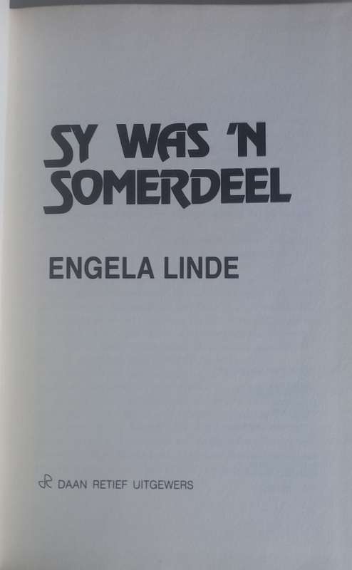 Sy was `n somerdeel deur Engela Linde
