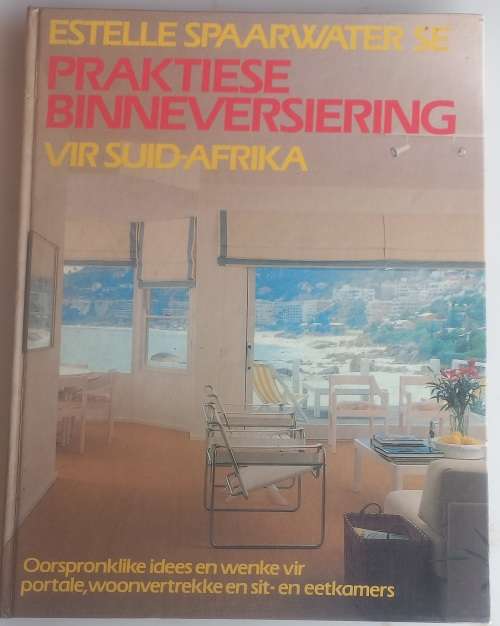 Estelle Spaarwater se praktiese binneversiering vir Suid-Afrika