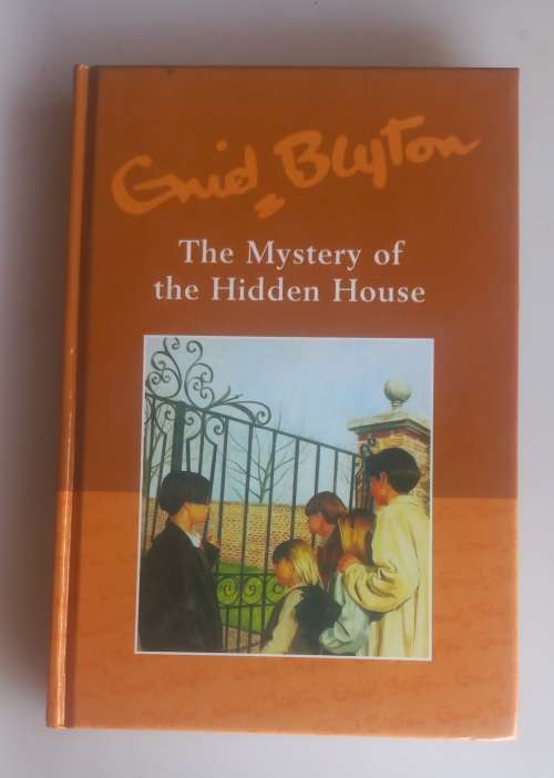 The mystery of the hidden house by Enid Blyton