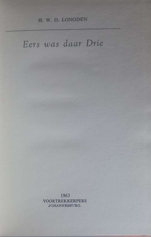 Eers was daar drie deur HWD Longden