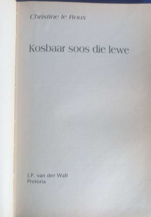 Kosbaar soos die lewe deur Christine le Roux