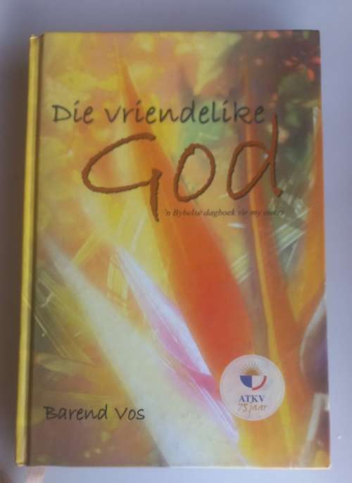 Die vriendelike God deur Barend Vos