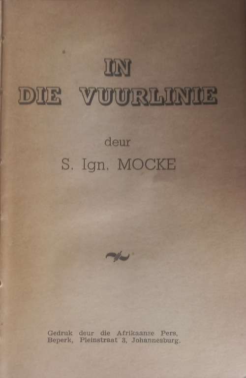In die vuurlinie deur S Ign Mocke