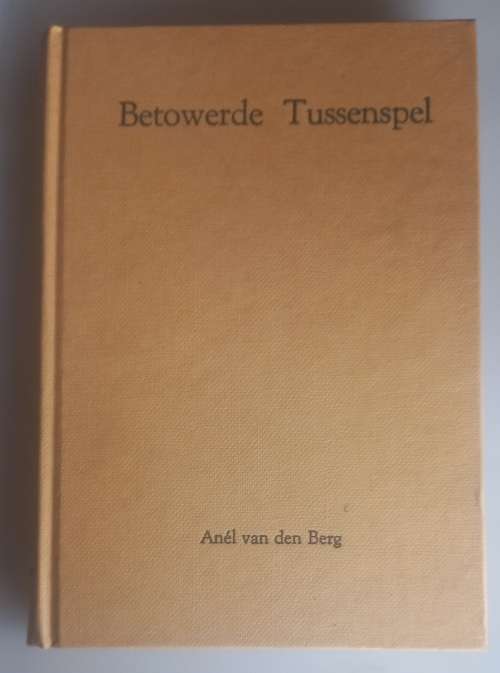 Betowerde tussenspel deur Anel van den Berg