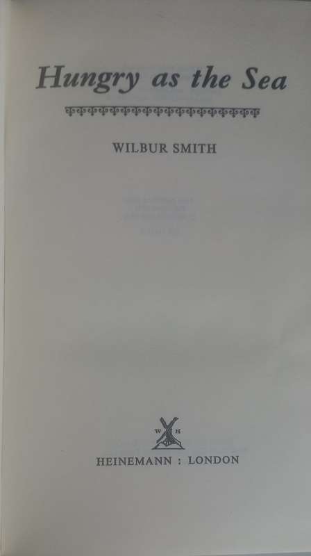 Hungry as the sea by Wilbur Smith